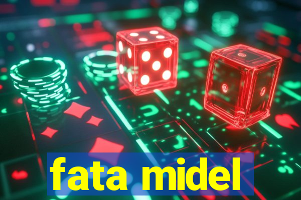 fata midel